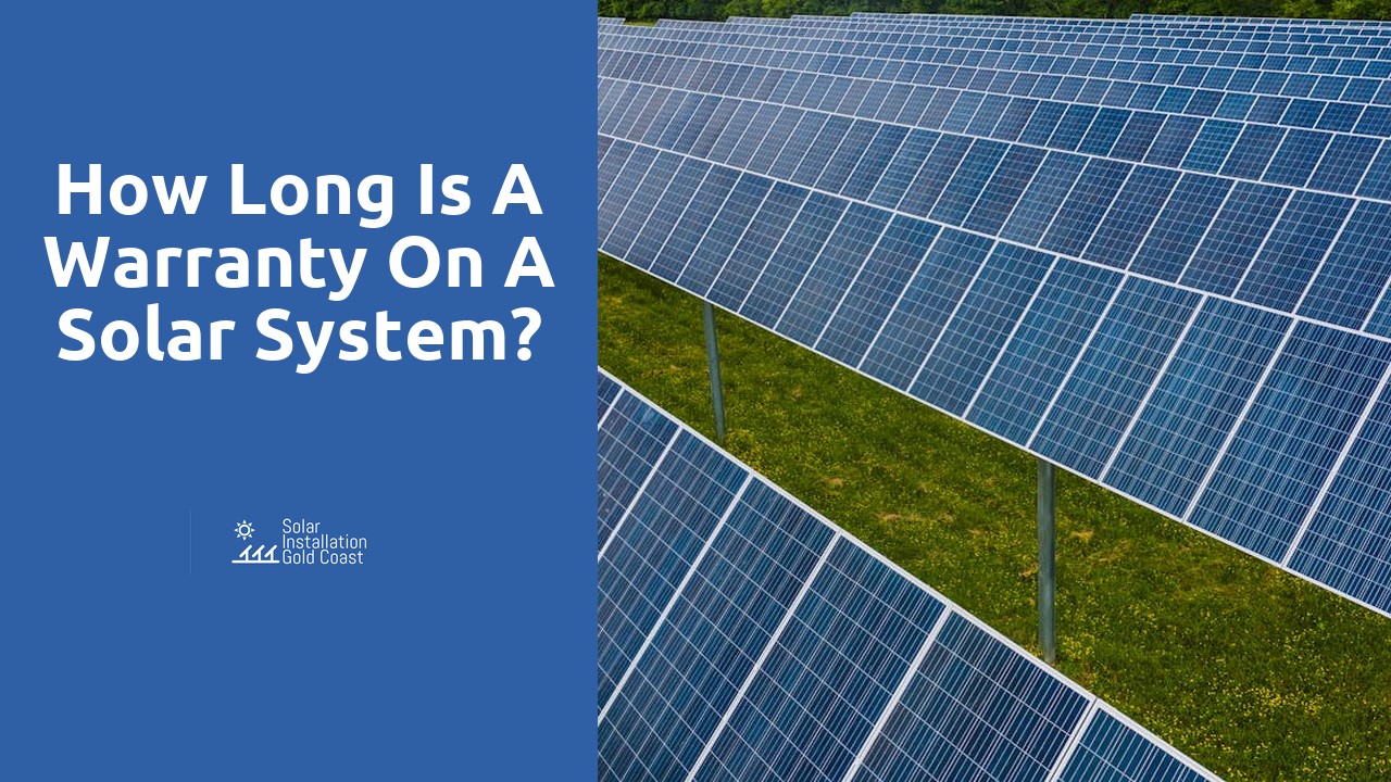 How long is a warranty on a solar system?