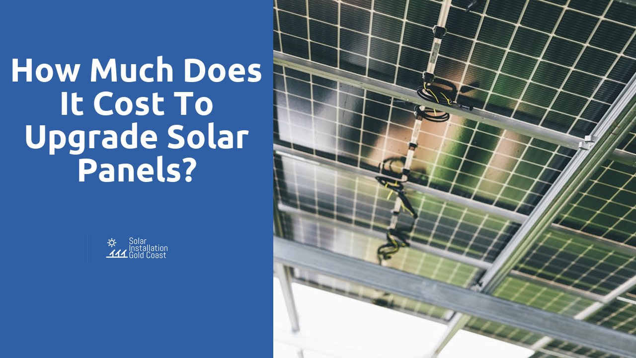 How much does it cost to upgrade solar panels?