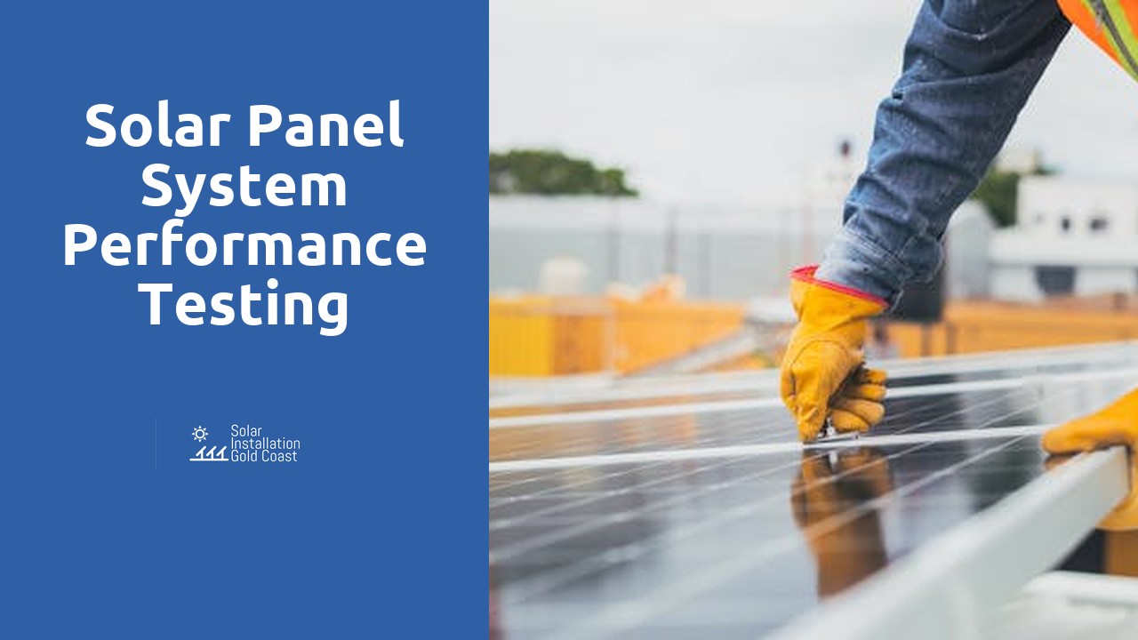 Solar Panel System Performance Testing