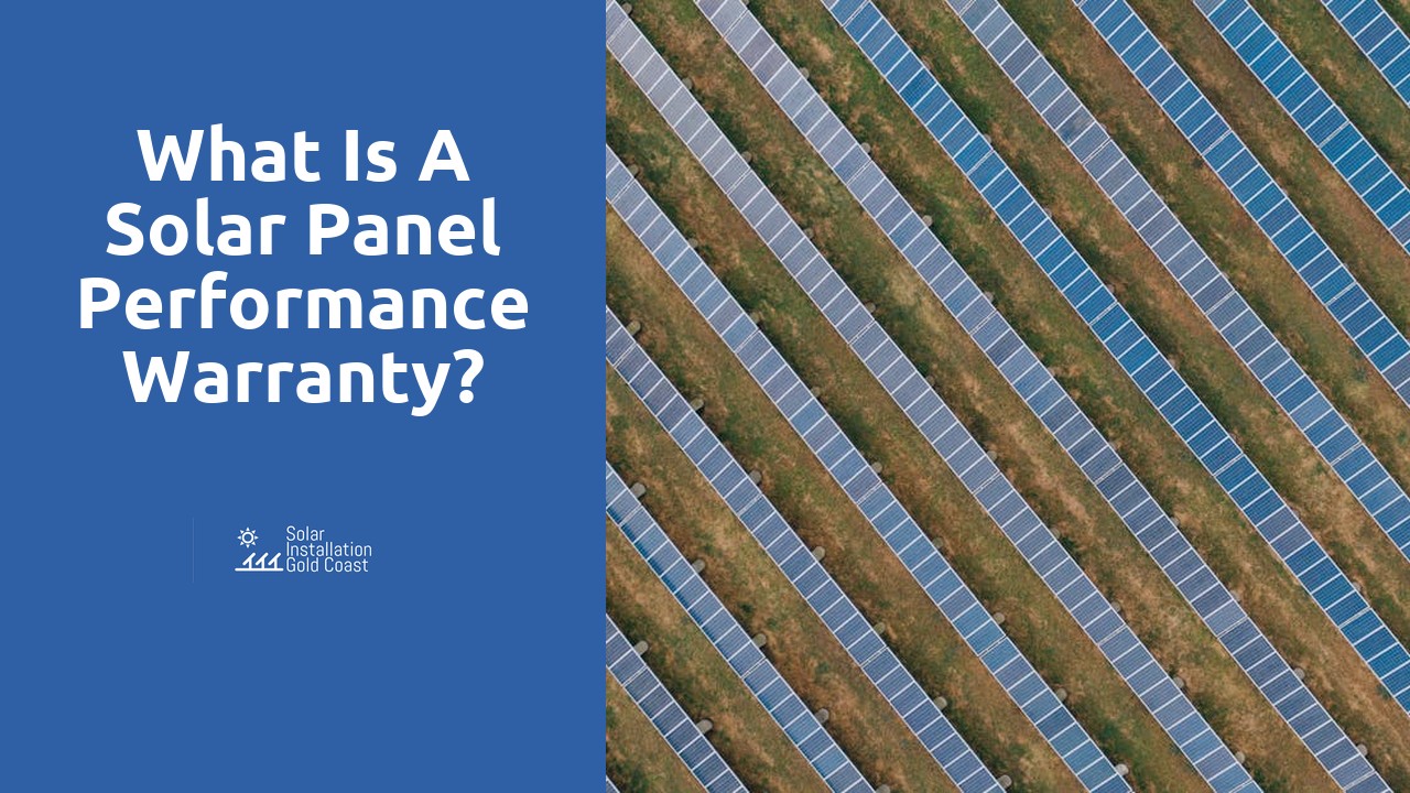 What is a solar panel performance warranty?