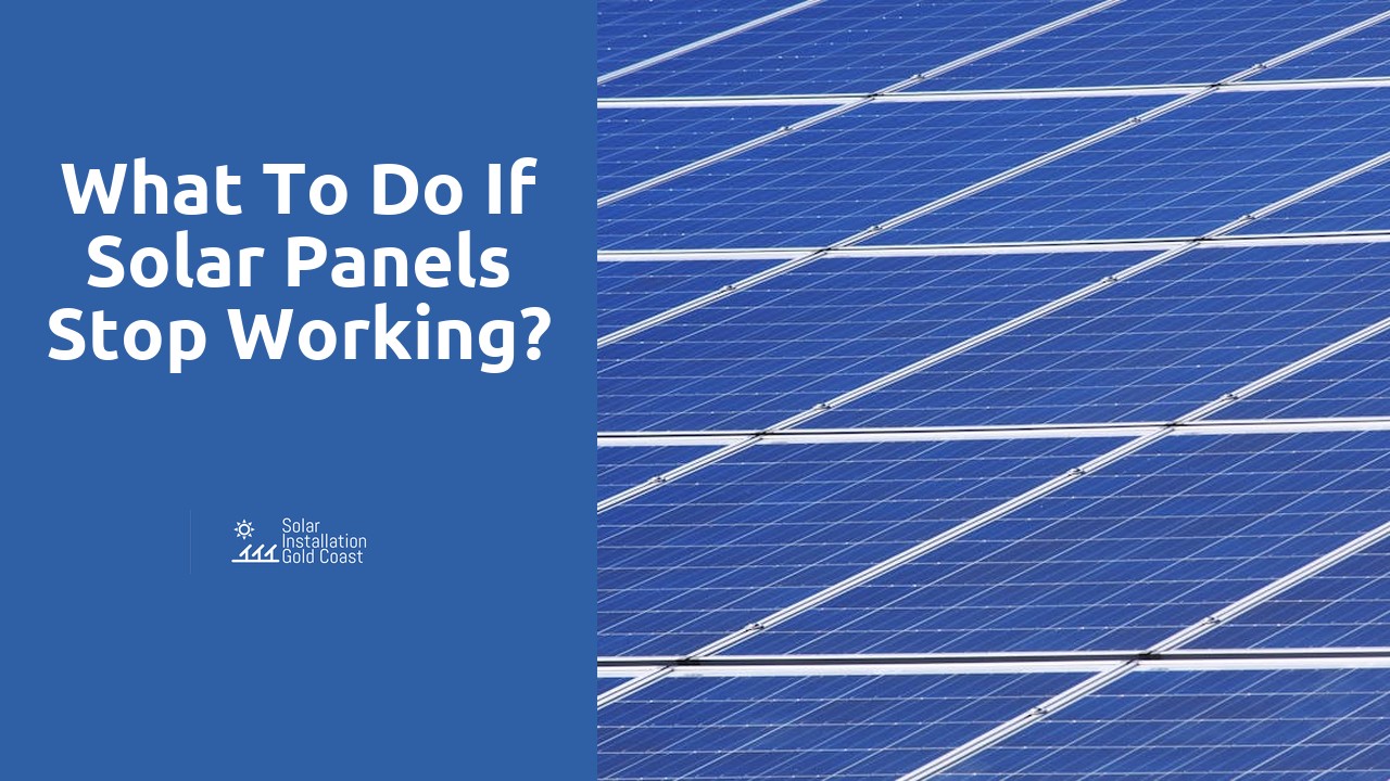 What to do if solar panels stop working?